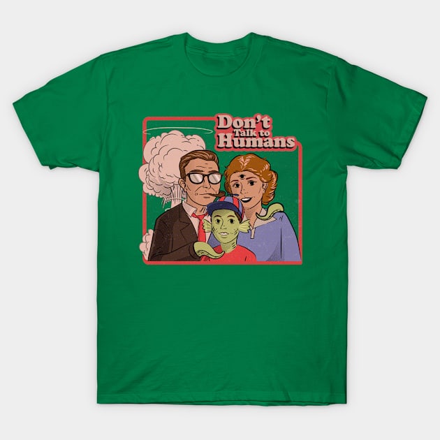 Don't Talk To Humans T-Shirt by crimsonshirt